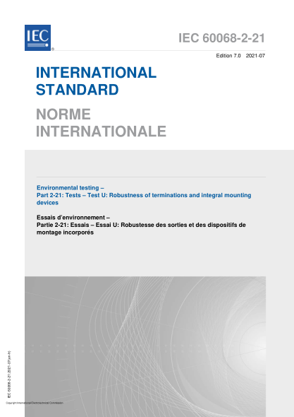 IEC 60068-2-21-2021Environmental testing - Part 2-21- Tests - Test U- Robustness of terminations and integral mounting devices