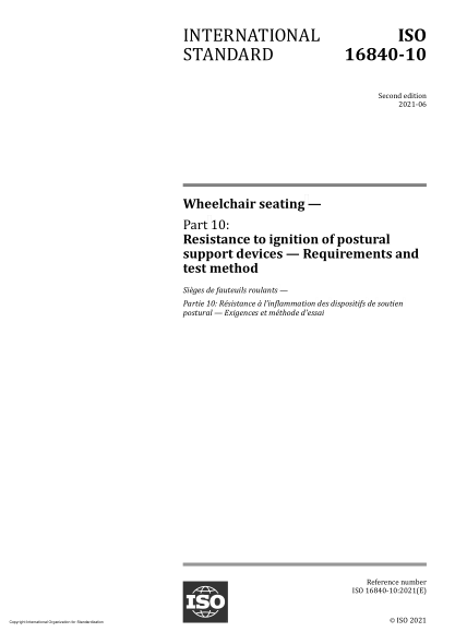 ISO 16840-10-2021Wheelchair seating — Part 10: Resistance to ignition of postural support devices — Requirements and test method