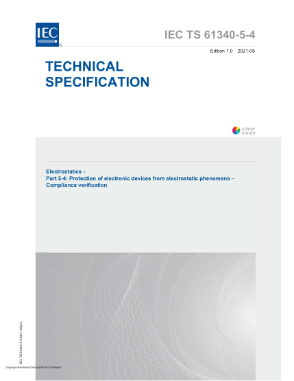 IEC/TS 61340-5-4-2021Electrostatics - Part 5-4- Protection of electronic devices from electrostatic phenomena - Compliance verification