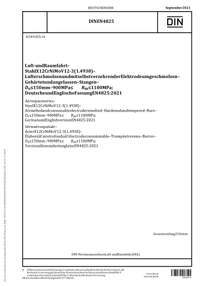 DIN EN 4825-2021Aerospace series - Steel X12CrNiMoV12-3 (1.4938) - Air melted and consumable electrode remelted - Hardened and tempered - Bars - D e ≤ 150 mm - 900 MPa ≤ R m ≤ 1 100 MPa; German and English version EN 4825:2021