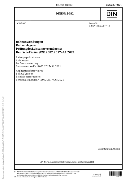DIN EN 12082-2021Railway applications - Axleboxes - Performance testing; German version EN 12082:2017+A1:2021