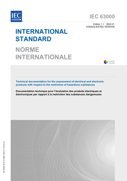 IEC 63000-2016+Amd 1-2022Technical documentation for the assessment of electrical and electronic products with respect to the restriction of hazardous substances