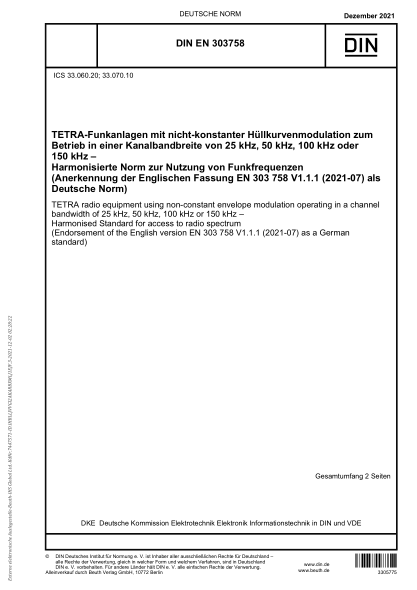 DIN EN 303758-2021TETRA radio equipment using non-constant envelope modulation operating in a channel bandwidth of 25 kHz, 50 kHz, 100 kHz or 150 kHz - Harmonised Standard for access to radio spectrum (Endorsement of the English version EN 303 758 V1.1.1