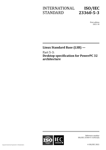 ISO/IEC 23360-5-3-2021Linux Standard Base (LSB) — Part 5-3: Desktop specification for PowerPC 32 architecture