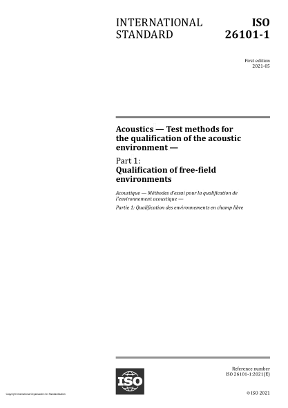 ISO 26101-1-2021Acoustics — Test methods for the qualification of the acoustic environment — Part 1: Qualification of free-field environments