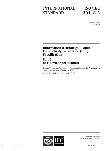 ISO/IEC 30118-5-2021Information technology — Open Connectivity Foundation (OCF) Specification — Part 5: OCF device specification