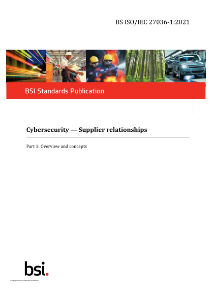 BS ISO/IEC 27036-1-2021Cybersecurity. Supplier relationships. Part 1:Overview and concepts