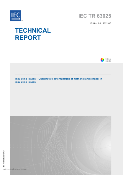 IEC/TR 63025-2021Insulating liquids - Quantitative determination of methanol and ethanol in insulating liquids