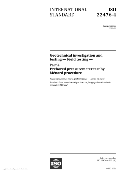 ISO 22476-4-2021Geotechnical investigation and testing — Field testing — Part 4: Prebored pressuremeter test by Ménard procedure