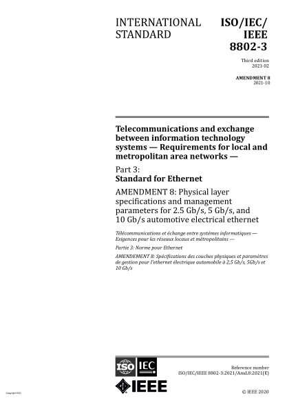 ISO/IEC/IEEE 8802-3-2021/Amd 8-2021Telecommunications and exchange between information technology systems — Requirements for local and metropolitan area networks — Part 3: Standard for Ethernet — Amendment 8: Physical layer specifications and management p