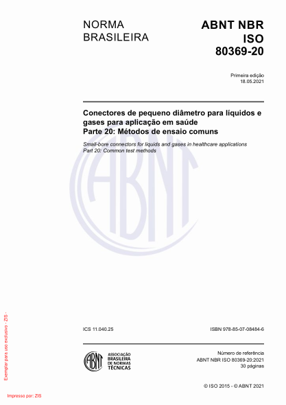 ABNT NBR ISO 80369-20-2021Small-bore connectors for liquids and gases in healthcare applications Part 20: Common test methods