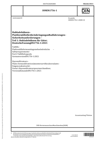 DIN EN 1756-1-2021Tail lifts - Platform lifts for mounting on wheeled vehicles - Safety requirements - Part 1: Tail lifts for goods; German version EN 1756-1:2021