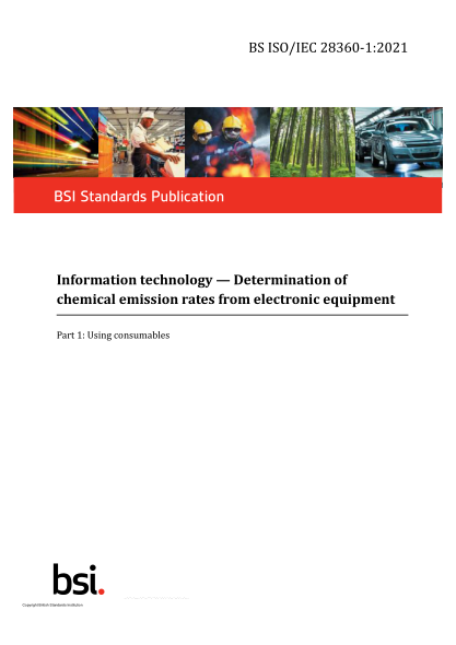 BS ISO/IEC 28360-1-2021Information technology. Determination of chemical emission rates from electronic equipment. Part 1: Using consumables