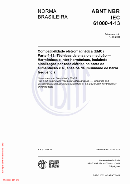 ABNT NBR IEC 61000-4-13-2021Electromagnetic Compatibility (EMC) Part 4-13: Testing and measurement techniques - Harmonics and interharmonics including mains signalling at a.c. power port, low frequency immunity tests
