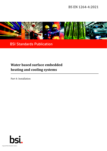 BS EN 1264-4-2021Water based surface embedded heating and cooling systems. Installation