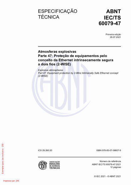 ABNT IEC/TS 60079-47-2021Explosive atmospheres Part 47: Equipment protection by 2-Wire Intrinsically Safe Ethernet concept (2-WISE)