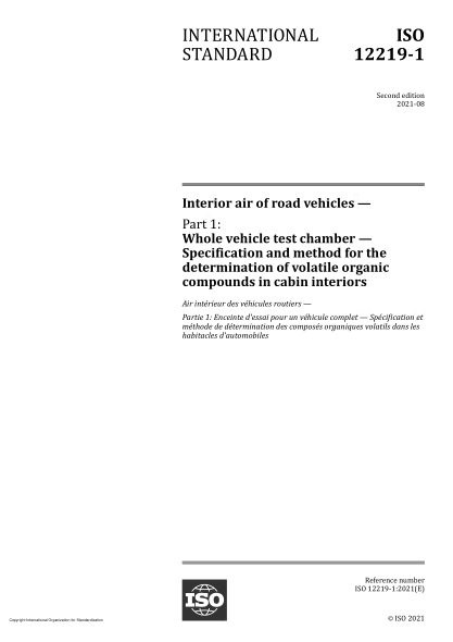 ISO 12219-1-2021Interior air of road vehicles — Part 1: Whole vehicle test chamber — Specification and method for the determination of volatile organic compounds in cabin interiors