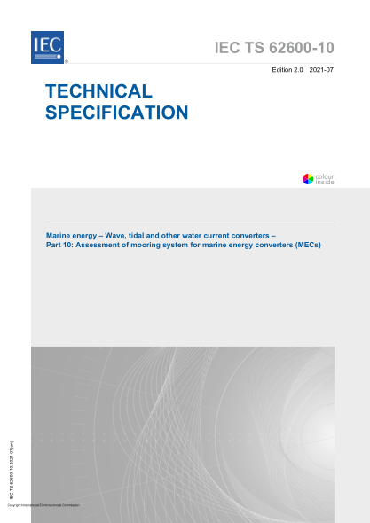 IEC/TS 62600-10-2021Marine energy - Wave, tidal and other water current converters - Part 10- Assessment of mooring system for marine energy converters (MECs)