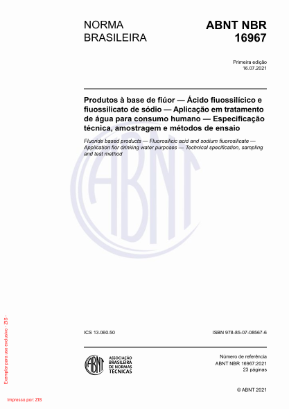 ABNT NBR 16967-2021Fluoride based products - Fluorosilicic acid and sodium fluorosilicate - Application for drinking water purposes - Technical specification, sampling and test method