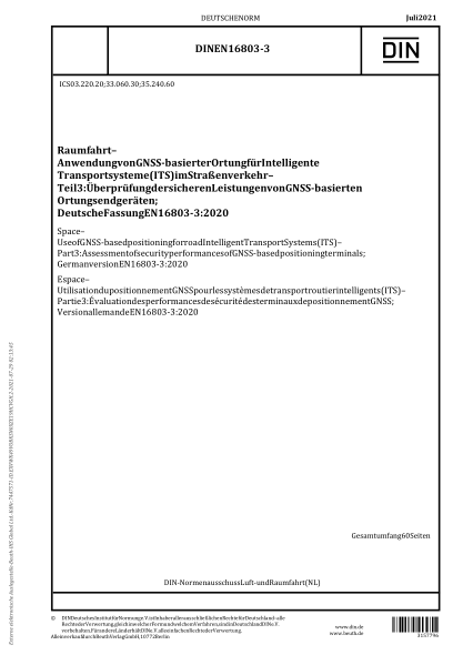DIN EN 16803-3-2021Space - Use of GNSS-based positioning for road Intelligent Transport Systems (ITS) - Part 3: Assessment of security performances of GNSS-based positioning terminals; German version EN 16803-3:2020