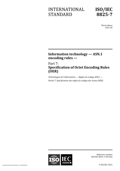 ISO/IEC 8825-7-2021Information technology — ASN.1 encoding rules — Part 7: Specification of Octet Encoding Rules (OER)