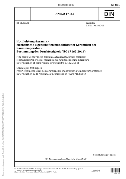DIN ISO 17162-2021Fine ceramics (advanced ceramics, advanced technical ceramics) - Mechanical properties of monolithic ceramics at room temperature - Determination of compressive strength (ISO 17162:2014)
