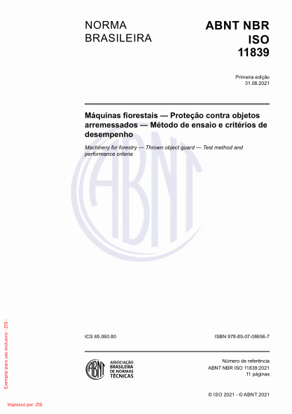 ABNT NBR ISO 11839-2021Machinery for forestry - Thrown object guard - Test method and performance criteria
