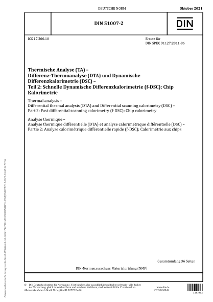 DIN 51007-2-2021Thermal analysis - Differential thermal analysis (DTA) and Differential scanning calorimetry (DSC) - Part 2: Fast differential scanning calorimetry (f-DSC); Chip calorimetry