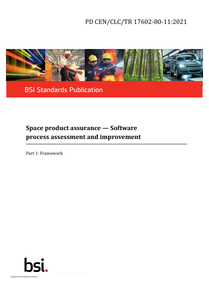 PD CEN/CLC/TR 17602-80-11-2021Space product assurance. Software process assessment and improvement. Part 1: Framework