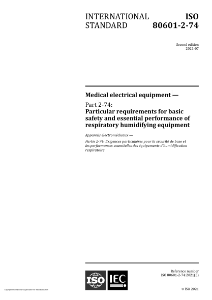 ISO 80601-2-74-2021Medical electrical equipment — Part 2-74: Particular requirements for basic safety and essential performance of respiratory humidifying equipment