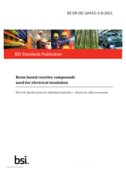 BS EN IEC 60455-3-8-2021Resin based reactive compounds used for electrical insulation. Specifications for individual materials. Resins for cable accessories
