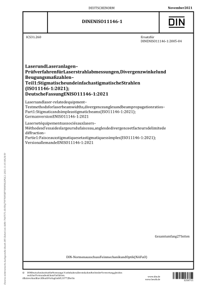 DIN EN ISO 11146-1-2021Lasers and laser-related equipment - Test methods for laser beam widths, divergence angles and beam propagation ratios - Part 1: Stigmatic and simple astigmatic beams (ISO 11146-1:2021); German version EN ISO 11146-1:2021