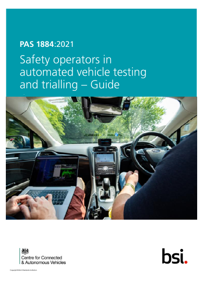 PAS 1884-2021Safety operators in automated vehicle testing and trialling. Guid