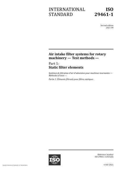 ISO 29461-1-2021Air intake filter systems for rotary machinery — Test methods — Part 1: Static filter elements
