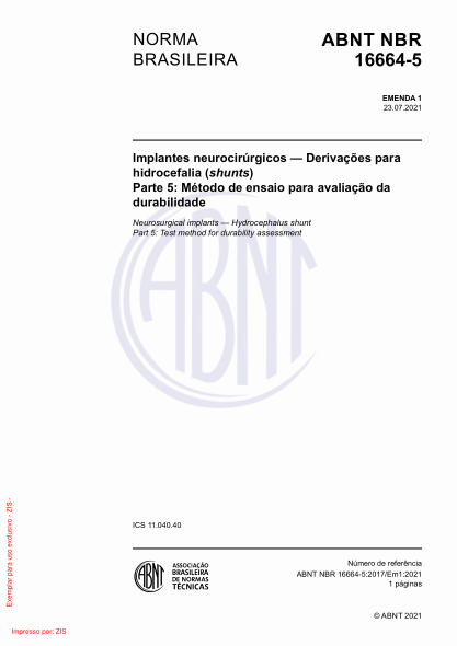 ABNT NBR 16664-5-2017/Amd 1-2021Neurosurgical implants - Hydrocephalus shunt Part 5: Test method for durability assessment
