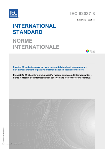 IEC 62037-3-2021Passive RF and microwave devices, intermodulation level measurement - Part 3: Measurement of passive intermodulation in coaxial connectors