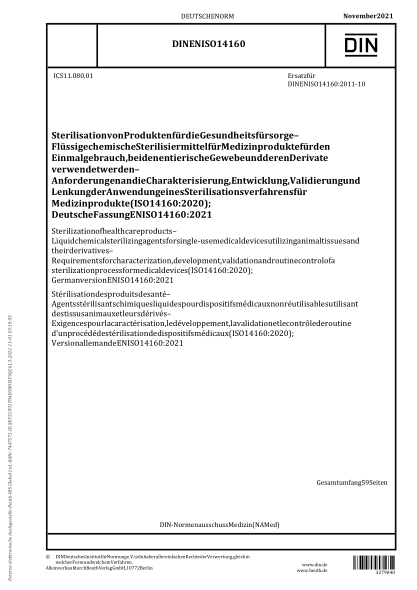 DIN EN ISO 14160-2021Sterilization of health care products - Liquid chemical sterilizing agents for single-use medical devices utilizing animal tissues and their derivatives - Requirements for characterization, development, validation and routine control