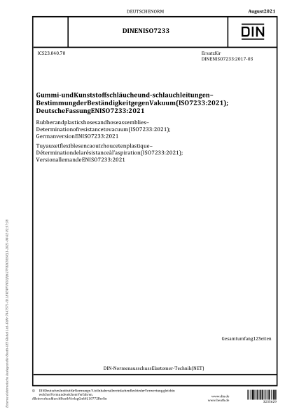 DIN EN ISO 7233-2021Rubber and plastics hoses and hose assemblies - Determination of resistance to vacuum (ISO 7233:2021); German version EN ISO 7233:2021