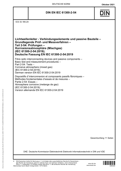 DIN EN IEC 61300-2-54-2021Fibre optic interconnecting devices and passive components - Basic test and measurement procedures - Part 2-54: Tests - Corrosive atmosphere (mixed gas) (IEC 61300-2-54:2019); German version EN IEC 61300-2-54:2019