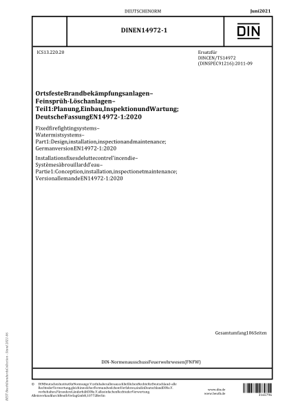 DIN EN 14972-1-2021Fixed firefighting systems - Water mist systems - Part 1: Design, installation, inspection and maintenance; German version EN 14972-1:2020