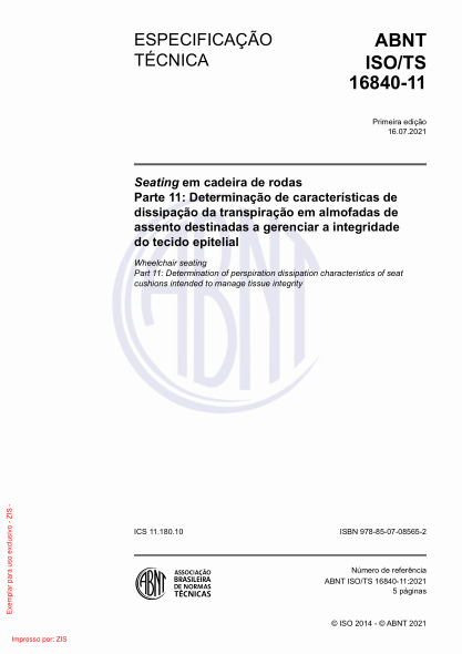 ABNT ISO/TS 16840-11-2021Wheelchair seating Part 11: Determination of perspiration dissipation characteristics of seat cushions intended to manage tissue integrity