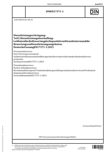 DIN EN 17371-1-2021Provision of services - Part 1: Service procurement - Guidance for the assessment of the capacity of service providers and evaluation of service proposals; German version EN 17371-1:2021