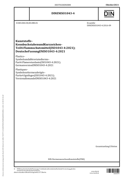 DIN EN ISO 1043-4-2021Plastics - Symbols and abbreviated terms - Part 4: Flame retardants (ISO 1043-4:2021); German version EN ISO 1043-4:2021