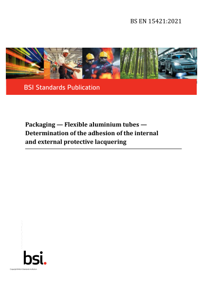 BS EN 15421-2021Packaging. Flexible aluminium tubes. Determination of the adhesion of the internal and external protective lacquering