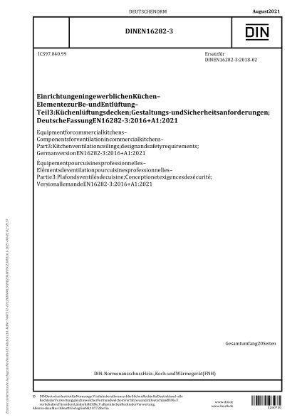 DIN EN 16282-3-2021Equipment for commercial kitchens - Components for ventilation in commercial kitchens - Part 3: Kitchen ventilation ceilings; design and safety requirements; German version EN 16282-3:2016+A1:2021