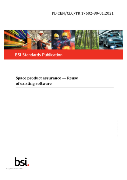 PD CEN/CLC/TR 17602-80-01-2021Space product assurance. Reuse of existing software