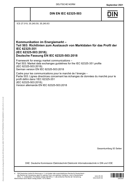 DIN EN IEC 62325-503-2021Framework for energy market communications - Part 503: Market data exchanges guidelines for the IEC 62325-351 profile (IEC 62325-503:2018); German version EN IEC 62325-503:2018