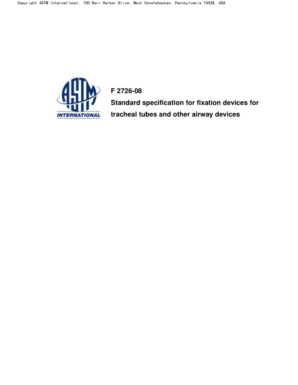 ASTM F2726-2008氣管插管和其它氣道設(shè)備用固定裝置的規(guī)格Standard specification for fixation devices for tracheal tubes and other airway devices