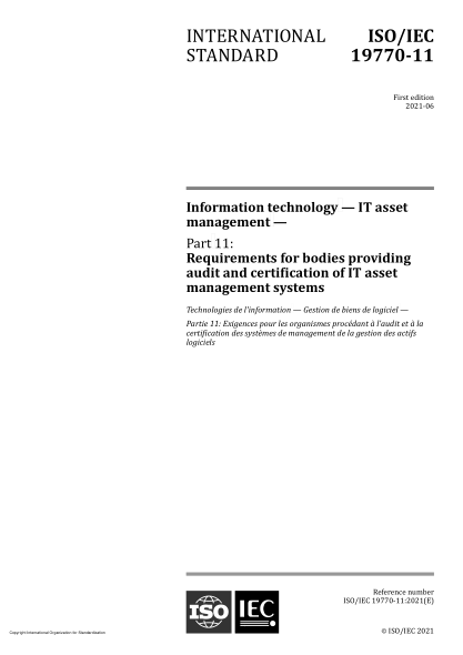ISO/IEC 19770-11-2021信息技術(shù)  信息技術(shù)資產(chǎn)管理  第11部分:信息技術(shù)資產(chǎn)管理系統(tǒng)審計和認證機構(gòu)的要求Information technology — IT asset management — Part 11: Requirements for bodies providing audit and certification of IT asset management systems