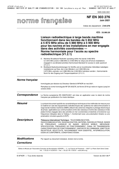 NF EN 303276-2021Maritime Broadband Radiolink operating within the bands 5 852 MHz to 5 872 MHz and/or 5 880 MHz to 5 900 MHz for ships and off-shore installations engaged in coordinated activities-Harmonised Standard for access to radio spectrum (V1.2.1)